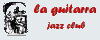 La Guitarra - Calella - Tamariu - Costa brava Jazz Club